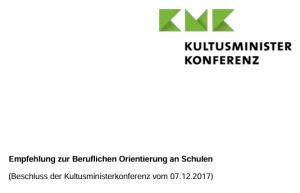 Cover: Kultusministerkonferenz (KMK): Empfehlung zur Beruflichen Orientierung an Schulen (Beschluss der Kultusministerkonferenz vom 07.12.2017) 