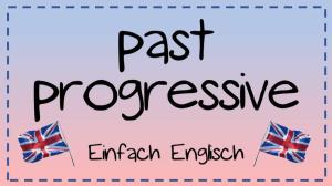 Cover: Das past progressive - einfach erklärt | Einfach Englisch