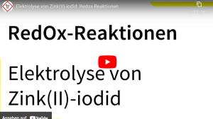 Cover: Elektrolyse von Zink(II)-iodid: Redox-Reaktionen
