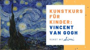 Cover: Kunst-Kurs für Kinder: Inspiration »Sternennacht« von Vincent van Gogh – Kunstunterricht