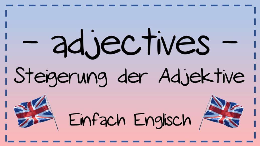 Cover: adjectives - die Steigerung der Adjektive einfach erklärt | Einfach Englisch