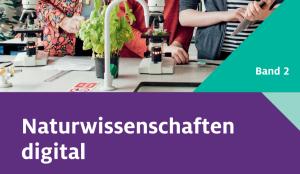 Cover: Naturwissenschaften digital: Toolbox für den Unterricht – Band 2