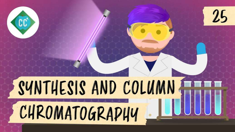 Cover: Synthesis and Column Chromatography: Crash Course Organic Chemistry #25