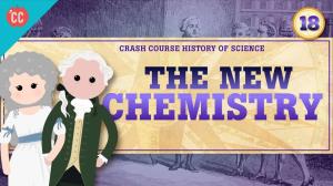 Cover: The New Chemistry: Crash Course History of Science #18