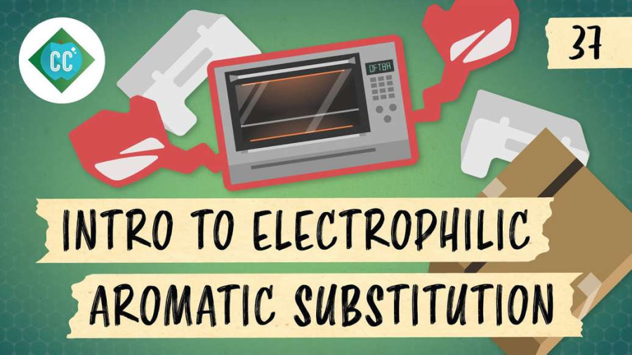 Cover: Intro to Electrophilic Aromatic Substitution: Crash Course Organic Chemistry #37