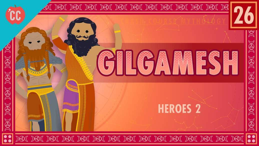 Cover: The Epic of Gilgamesh: Crash Course World Mythology #26