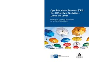 Cover: Open Educational Resources (OER): Eine Hilfestellung für digitales Lehren und Lernen. Leitfaden für Dozentinnen und Dozenten der beruflichen Weiterbildung