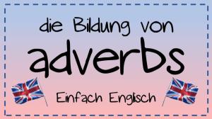 Cover: adverbs - einfach erklärt | Einfach Englisch