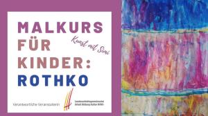 Cover: Kunst für Kinder zu Hause: Malen wie die großen Künstler: Marc Rothko Farbe und Struktur