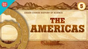 Cover: The Americas and Time Keeping: Crash Course History of Science #5