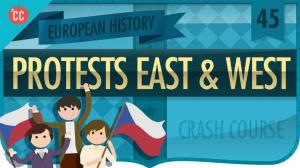 Cover: Protests East and West: Crash Course European History #45