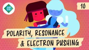 Cover: Polarity, Resonance, and Electron Pushing: Crash Course Organic Chemistry #10