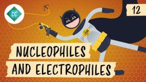 Cover: Nucleophiles and Electrophiles: Crash Course Organic Chemistry #12
