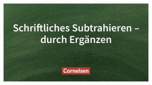 Cover: Schriftliches Subtrahieren durch Ergänzen – Einfach erklärt | Cornelsen Verlag Grundschule