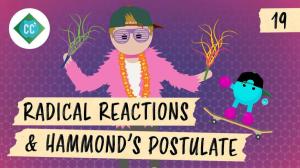 Cover: Radical Reactions & Hammond's Postulate: Crash Course Organic Chemistry #19