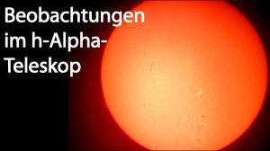 Cover: Sonne im h-Alpha-Teleskop (mit Erklärungen)
