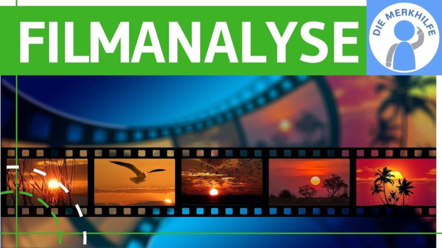 Cover: Filmanalyse - Aspekte für Beschreibung & Analyse + Grundbegriffe einfach erklärt
