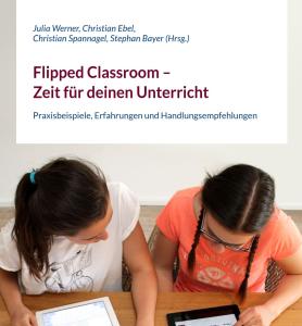 Cover: Flipped Classroom –  Zeit für deinen Unterricht