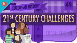 Cover: 21st Century Challenges: Crash Course European History #49