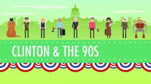 Cover: The Clinton Years, or the 1990s: Crash Course US History #45