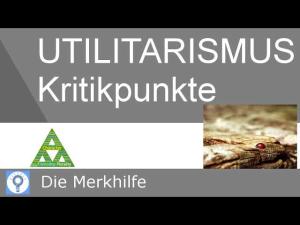 Cover: Kritik am Utilitarismus - Kritische Einwände (Contras) gegen den Utilitarismus | Ethik 19