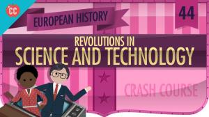 Cover: Revolutions in Science and Tech: Crash Course European History #44