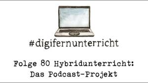 Cover: Folge 80: Hybridunterricht – erste Erfahrungen und das Podcast-Projekt