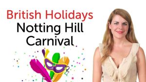 Cover: British English Holidays - Notting Hill Carnival