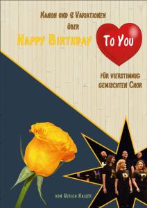 Cover: Happy Birthday to you: Kanon und 8 Variationen für gemischten Chor