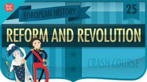 Cover: Reform and Revolution 1815-1848: Crash Course European History #25