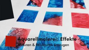 Cover: Aquarellmalerei: Effekte – Texturen & Strukturen erzeugen
