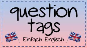 Cover: question tags - einfach erklärt | Einfach Englisch