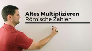 Cover: Altes Multiplizieren, Römische Zahlen, Teil 1 | Mathe by Daniel Jung