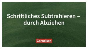 Cover: Schriftliches Subtrahieren durch Abziehen – Einfach erklärt | Cornelsen Verlag Grundschule