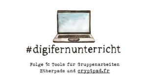Cover: Folge 5: Tools für Gruppenarbeiten – Etherpads und Cryptpad.fr